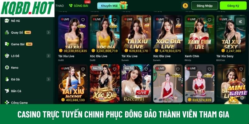 Casino trực tuyến chinh phục đông đảo thành viên tham gia