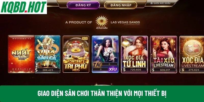 Giao diện sân chơi thân thiện với mọi thiết bị