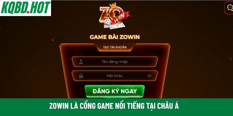 Zowin là cổng game nổi tiếng tại châu Á