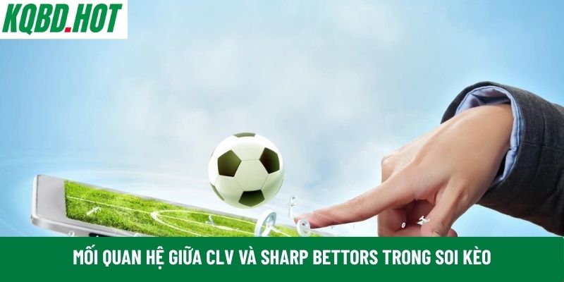 CLV và Sharp Bettors