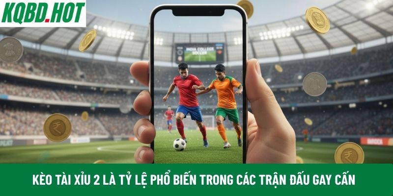 Cùng giải mã chi tiết Kèo Tài Xỉu 2 1/2 là sao