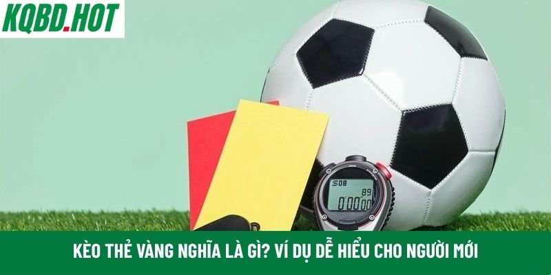 Kèo thẻ vàng
