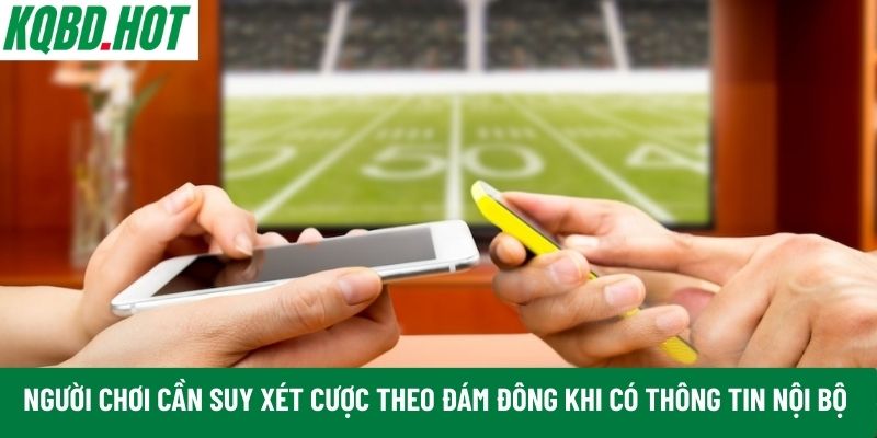 Người chơi cần suy xét cược theo đám đông